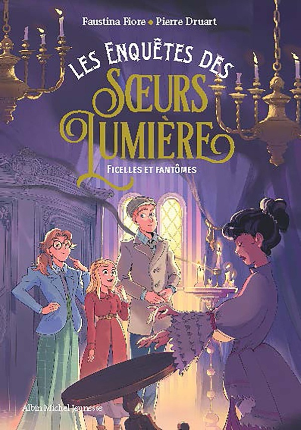 LES ENQUETES DES SOEURS LUMIERE - TOME 2 - FICELLES ET FANTOMES
