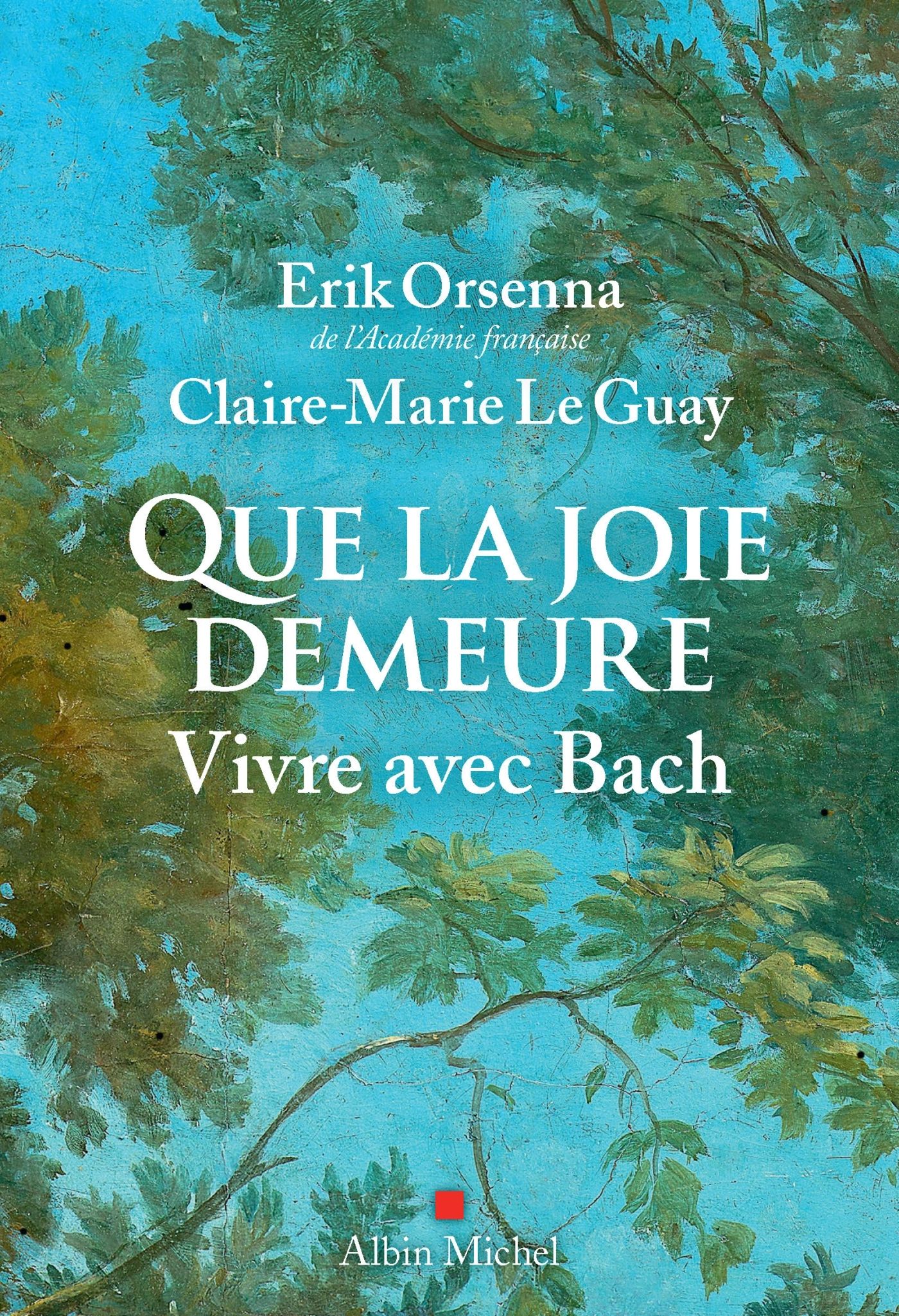 QUE LA JOIE DEMEURE - VIVRE AVEC BACH