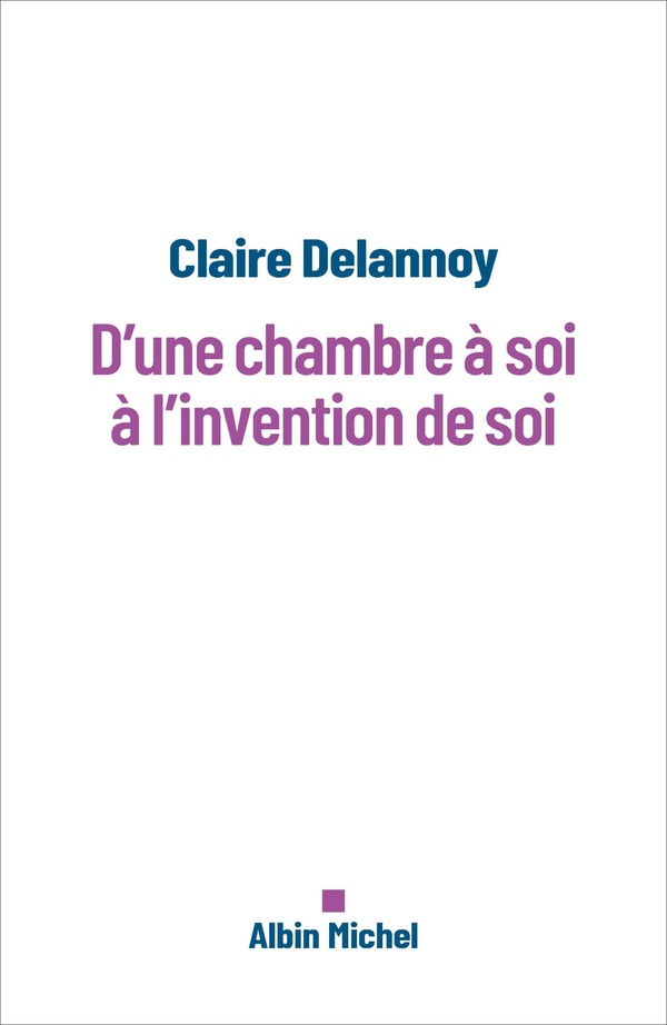 D'UNE CHAMBRE A SOI A L'INVENTION DE SOI