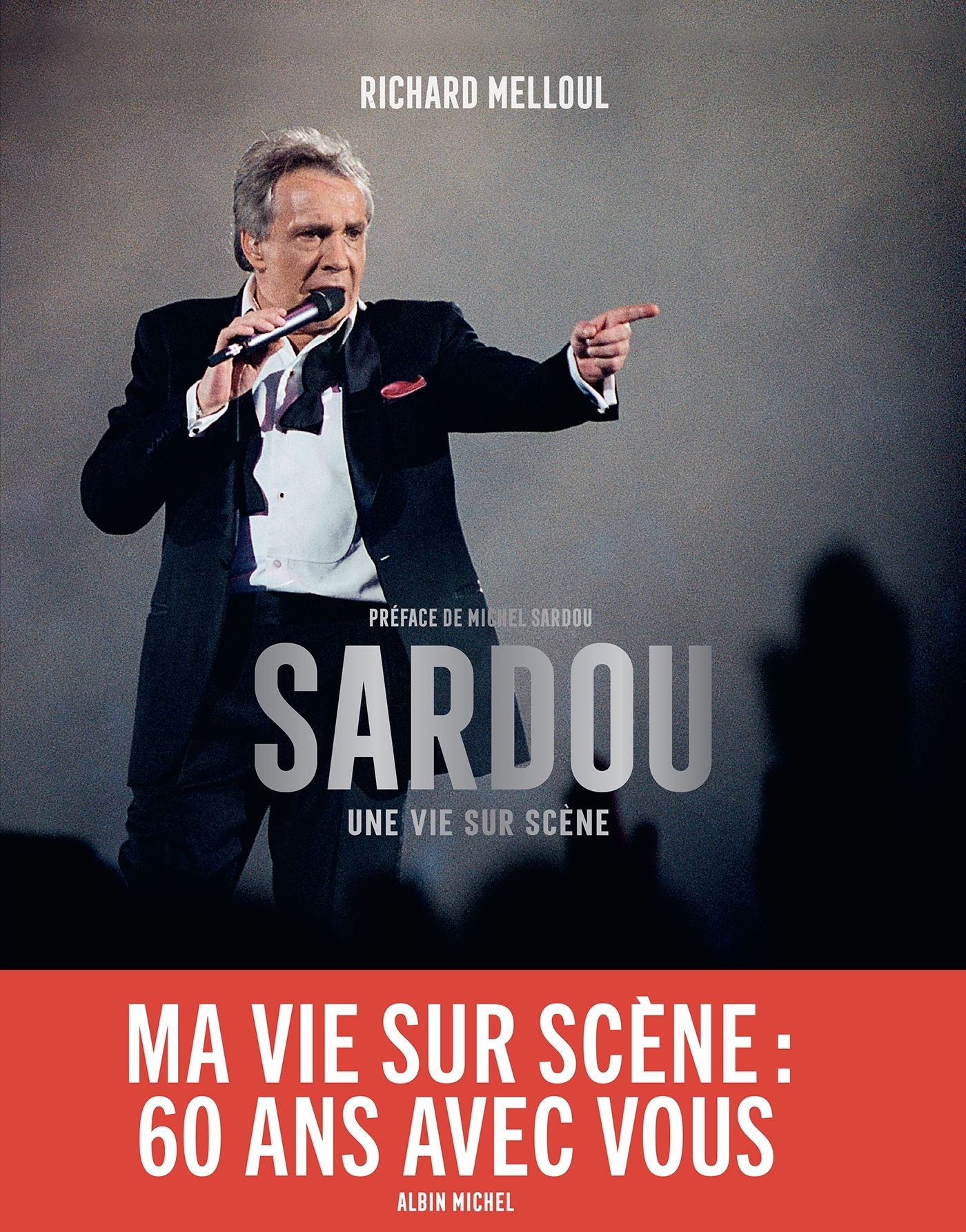 SARDOU - UNE VIE SUR SCENE