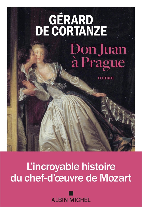 DON JUAN A PRAGUE - L'INCROYABLE HISTOIRE DU CHEF-D'OEUVRE DE MOZART