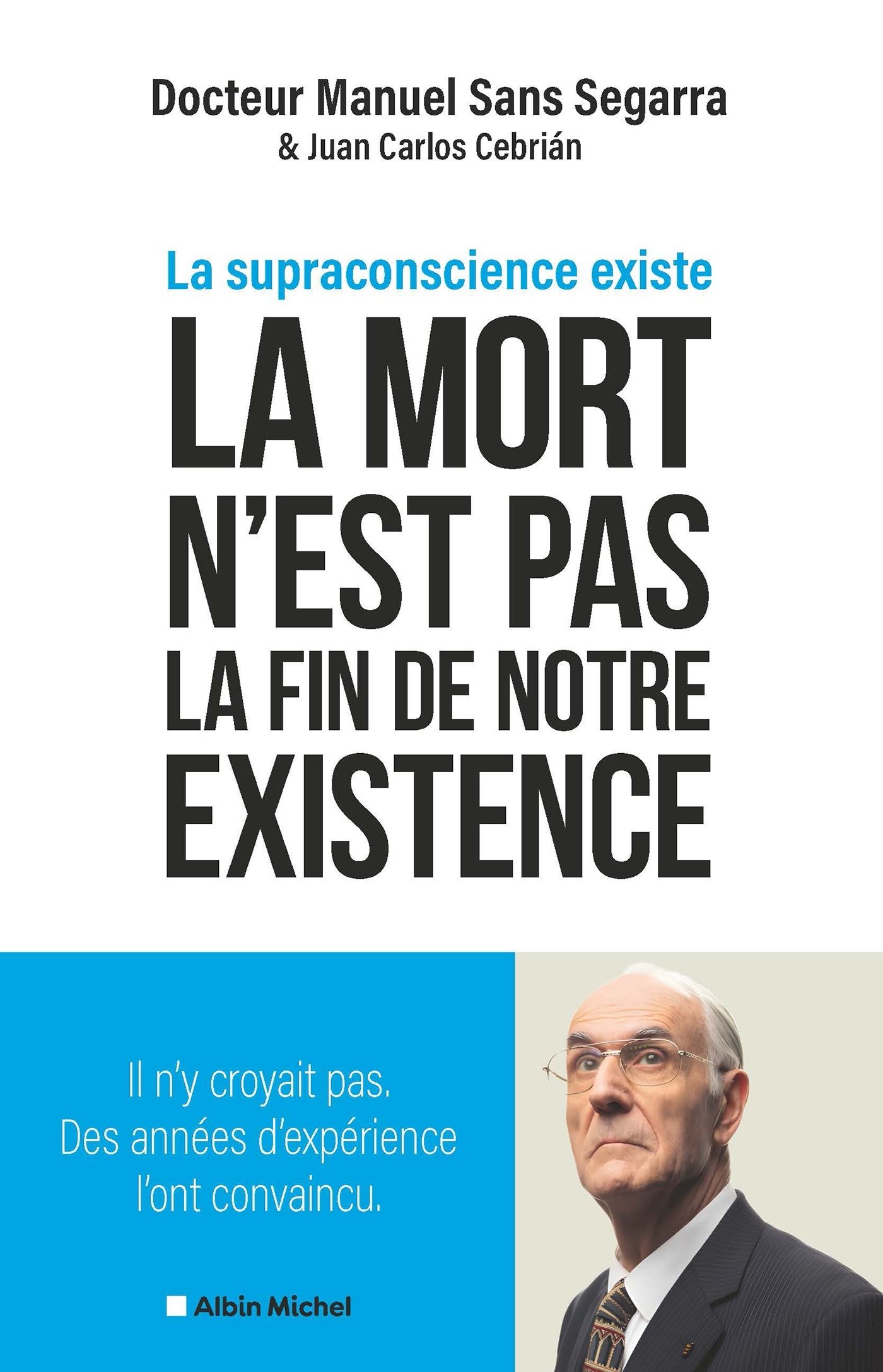 LA MORT N'EST PAS LA FIN DE NOTRE EXISTENCE - LA SUPRACONSCIENCE EXISTE