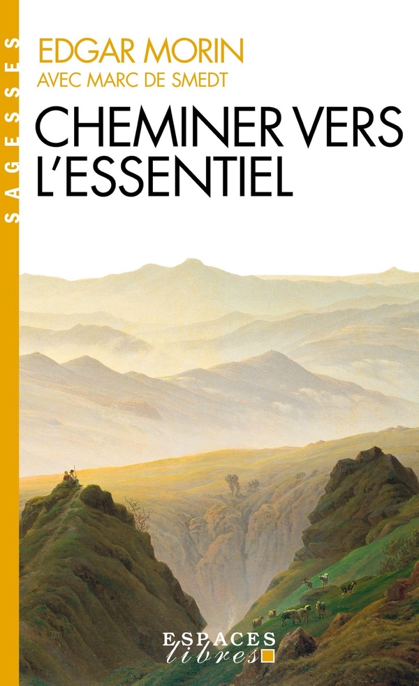 CHEMINER VERS L'ESSENTIEL (ESPACES LIBRES - SAGESSES)