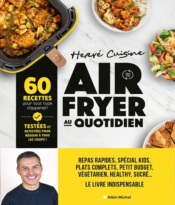 AIR FRYER AU QUOTIDIEN - 60 RECETTES POUR TOUT TYPE D'APPAREIL !