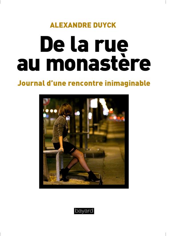 DE LA RUE AU MONASTERE