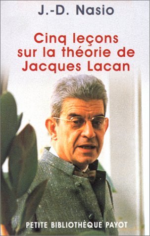 CINQ LECONS SUR LA THEORIE DE JACQUES LACAN