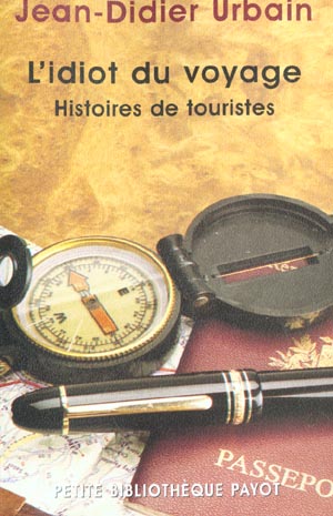 L'IDIOT DU VOYAGE - HISTOIRES DE TOURISTES