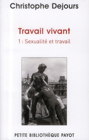 TRAVAIL VIVANT -1- SEXUALITE ET TRAVAIL