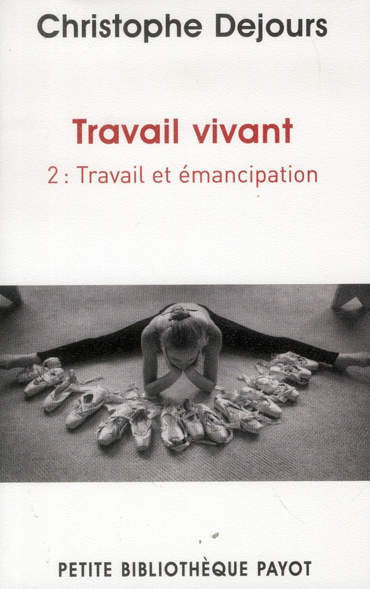TRAVAIL VIVANT - 2 - TRAVAIL ET EMANCIPATION
