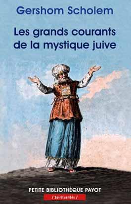LES GRANDS COURANTS DE LA MYSTIQUE JUIVE - PBP N 962
