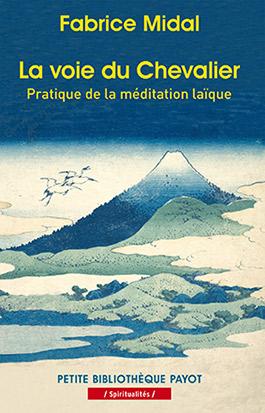 LA VOIE DU CHEVALIER (NE) - PBP N 730 - PRATIQUE DE LA MEDIATION LAIQUE