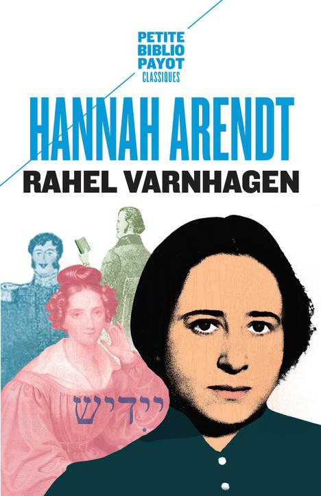 RAHEL VARNHAGEN - LA VIE D'UNE JUIVE ALLEMANDE A L'EPOQUE DU ROMANTISME