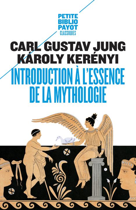 INTRODUCTION A L'ESSENCE DE LA MYTHOLOGIE - L'ENFANT DIVIN, LA JEUNE FILLE DIVINE