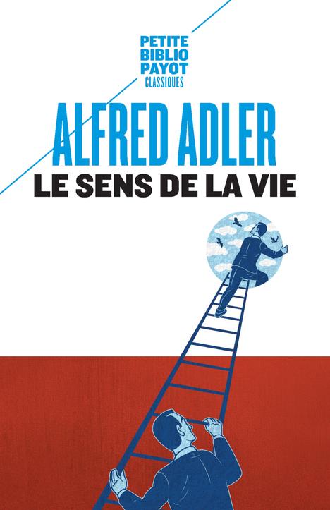 LE SENS DE LA VIE - ETUDE DE PSYCHOLOGIE INDIVIDUELLE