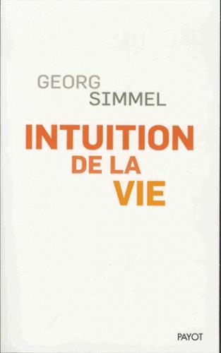 INTUITION DE LA VIE - QUATRE CHAPITRES METAPHYSIQUES