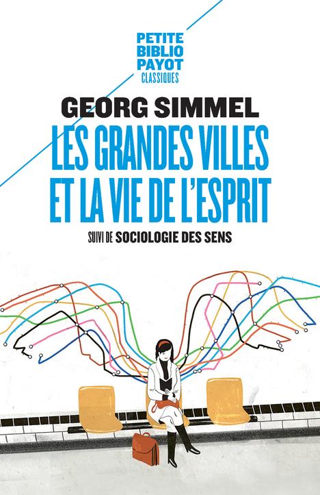 LES GRANDES VILLES ET LA VIE DE L'ESPRIT (NE) - SUIVI DE : SOCIOLOGIE DES SENS