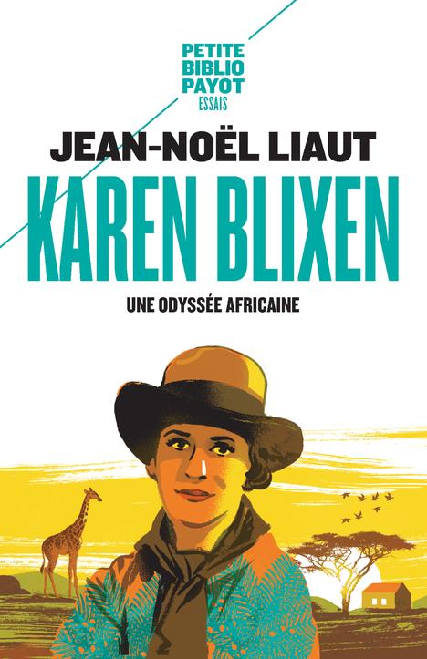 KAREN BLIXEN - UNE ODYSSEE AFRICAINE