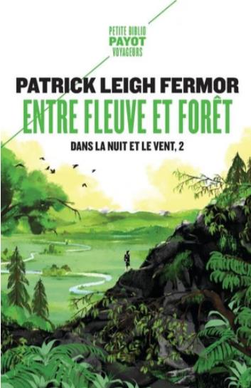 ENTRE FLEUVE ET FORET - DANS LA NUIT ET LE VENT, 2
