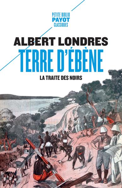 TERRE D'EBENE - LA TRAITE DES NOIRS