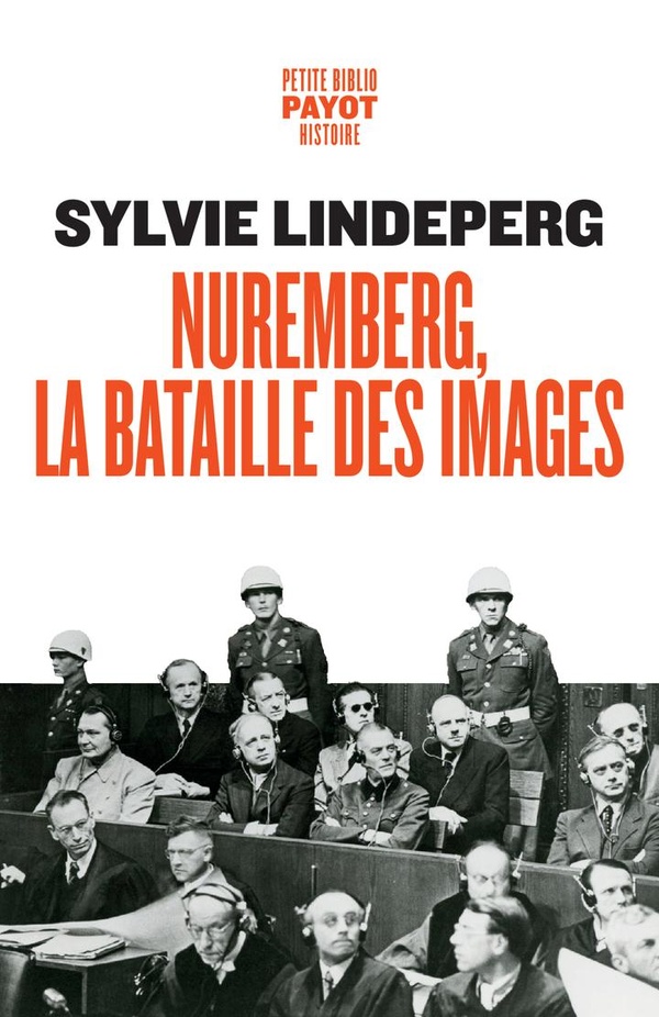 NUREMBERG, LA BATAILLE DES IMAGES - DES COULISSES A LA SCENE D'UN PROCES-SPECTACLE - ILLUSTRATIONS,