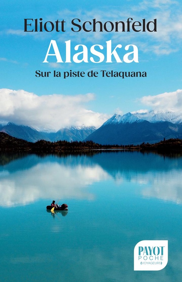ALASKA - SUR LA PISTE DE TELAQUANA