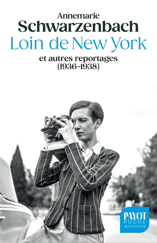 LOIN DE NEW YORK - ET AUTRES REPORTAGES (1936-1938)