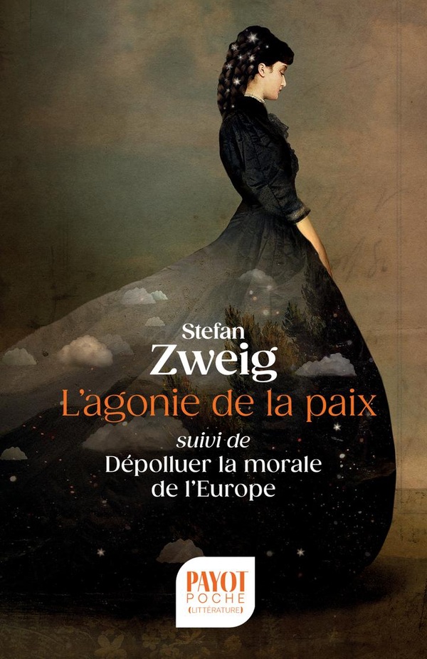L'AGONIE DE LA PAIX - SUIVI DE : DEPOLLUER LA MORALE DE L'EUROPE