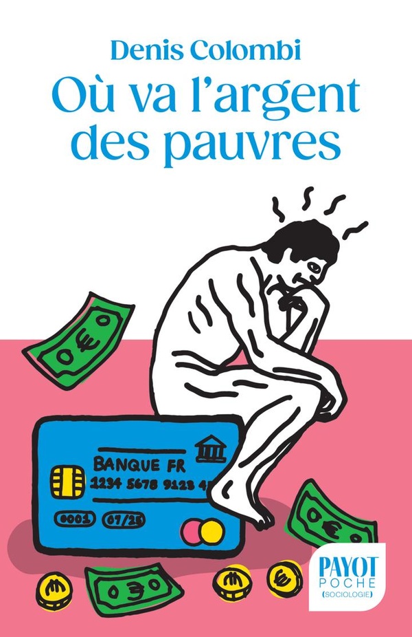 OU VA L'ARGENT DES PAUVRES - FANTASMES POLITIQUES, REALITES SOCIOLOGIQUES