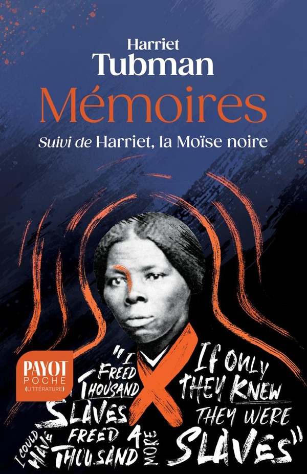 MEMOIRES - INCLUT : HARRIET, LA MOISE NOIRE