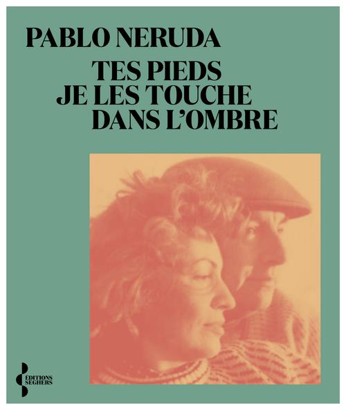 TES PIEDS JE LES TOUCHE DANS L'OMBRE