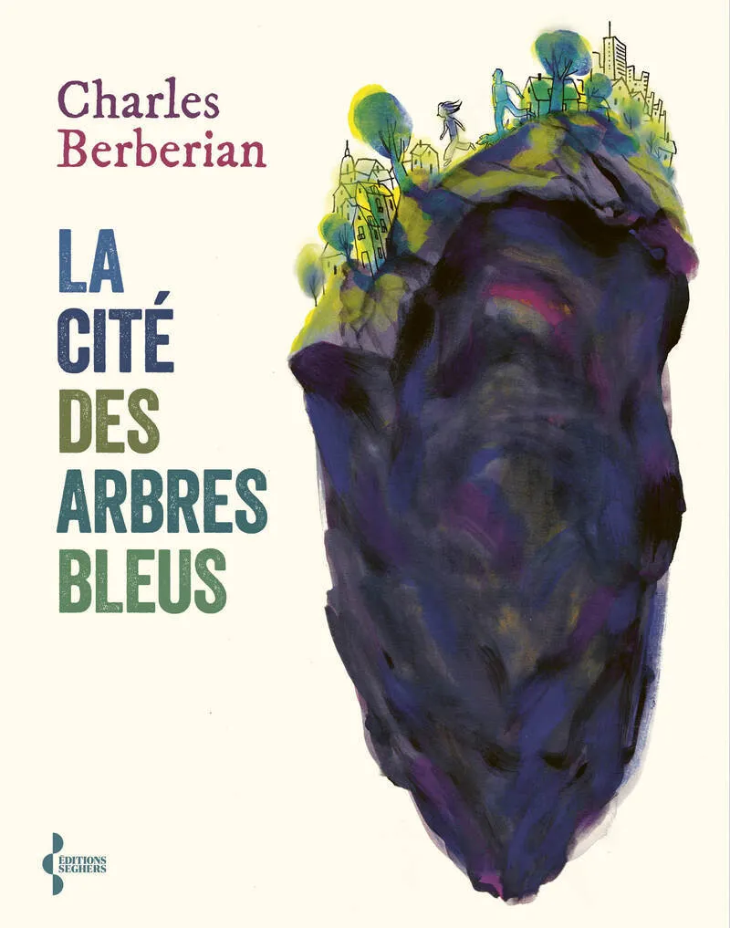 LA CITE DES ARBRES BLEUS