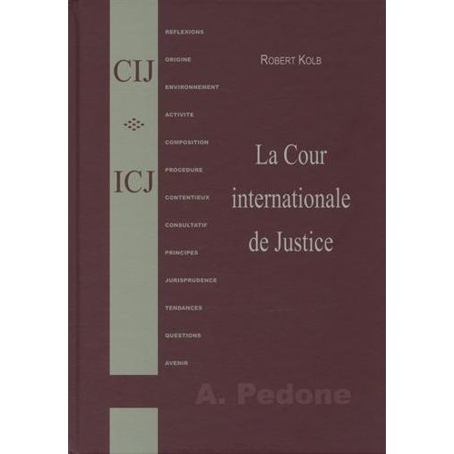 LA COUR INTERNATIONALE DE JUSTICE