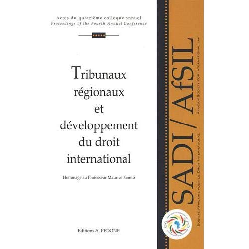 TRIBUNAUX RA GIONAUX ET DA VELOPPEMENT DU DROIT INTERNATIONAL