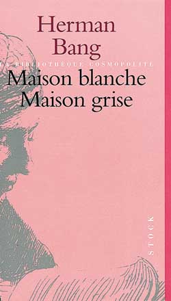 MAISON BLANCHE. MAISON GRISE.