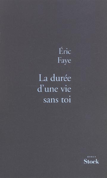 LA DUREE D'UNE VIE SANS TOI