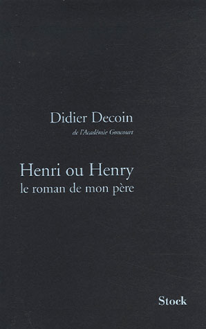 HENRI OU HENRY LE ROMAN DE MON PERE