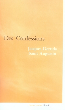 DERRIDA-SAINT AUGUSTIN : DES CONFESSIONS