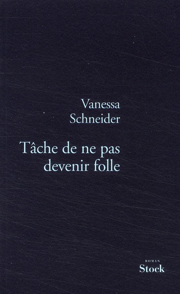 TACHE DE NE PAS DEVENIR FOLLE