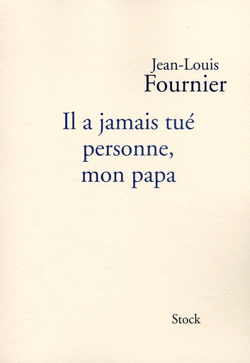 IL A JAMAIS TUE PERSONNE MON PAPA NED