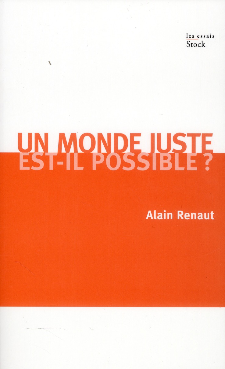 UN MONDE JUSTE EST-IL POSSIBLE ? - CONTRIBUTION A UNE THEORIE DE LA JUSTICE GLOBALE