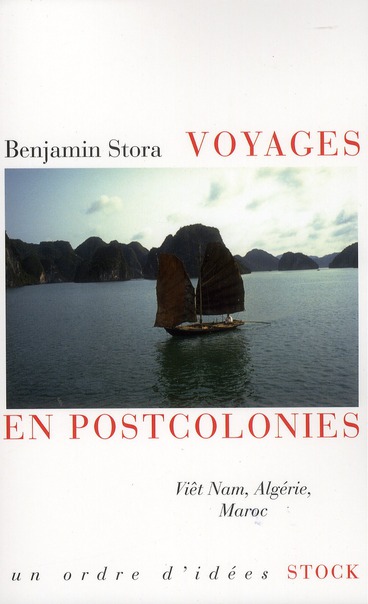 VOYAGES EN POSTCOLONIES - VIET NAM, ALGERIE, MAROC