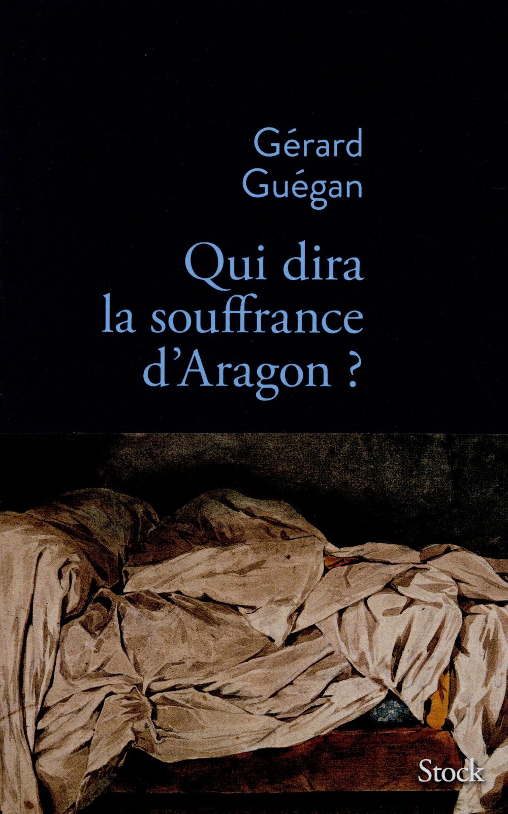 QUI DIRA LA SOUFFRANCE D ARAGON