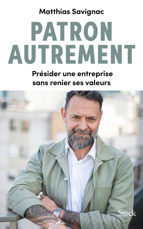 PATRON AUTREMENT - PRESIDER UNE ENTREPRISE SANS RENIER SES VALEURS