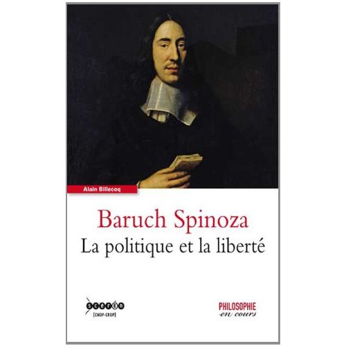 BARUCH SPINOZA - LA POLITIQUE ET LA LIBERTE