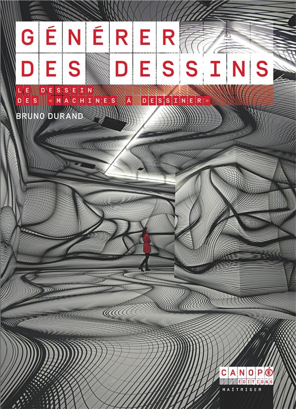 GENERER DES DESSINS - LE DESSEIN DES  MACHINES A DESSINER