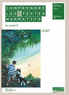 COMPRENDRE LES TEXTES NARRATIFS AU CYCLE 3
