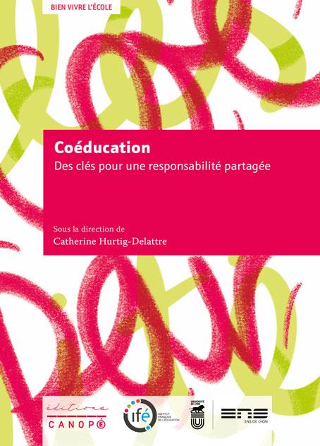 BIEN VIVRE L'ECOLE - COEDUCATION  DES CLES POUR UNE RESPONSABILITE PARTAGEE