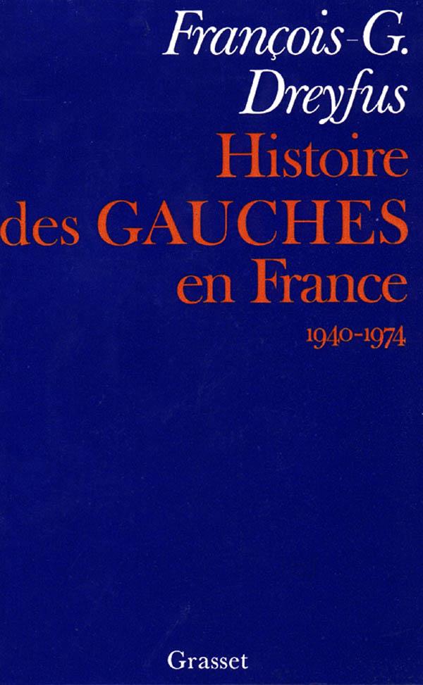 HISTOIRE DES GAUCHES EN FRANCE - 1940-1974