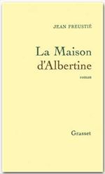 LA MAISON D'ALBERTINE