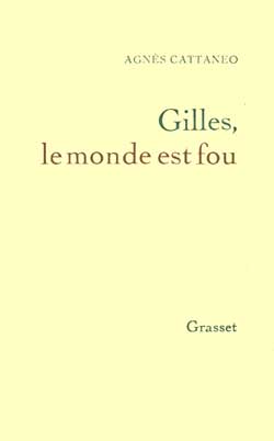 GILLES, LE MONDE EST FOU